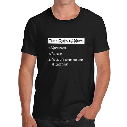 Men's Rules Of Work T-Shirt