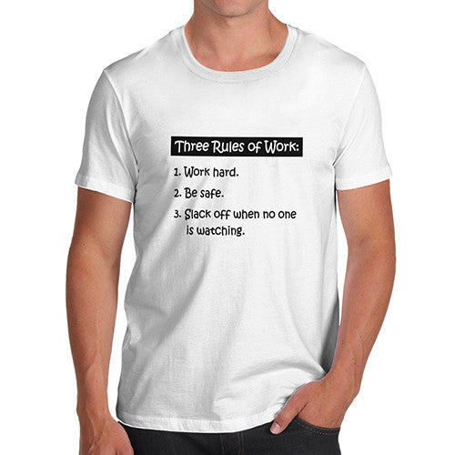 Men's Rules Of Work T-Shirt