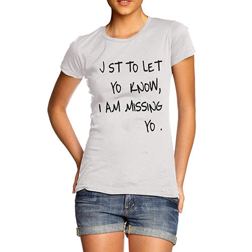 Women's I'm Missing You T-Shirt