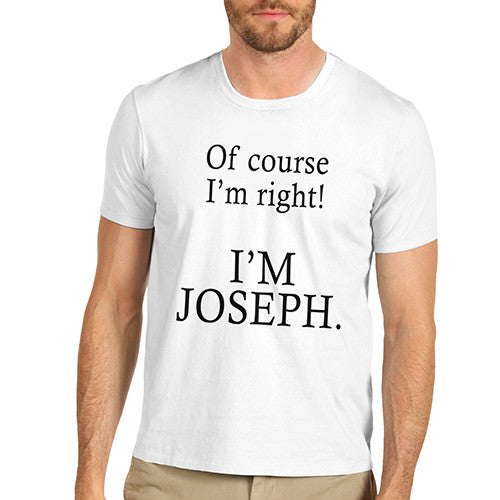 Men's Personalised Of Course I'm Right T-Shirt