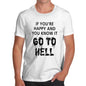 Men's If You're Happy Go To Hell T-Shirt