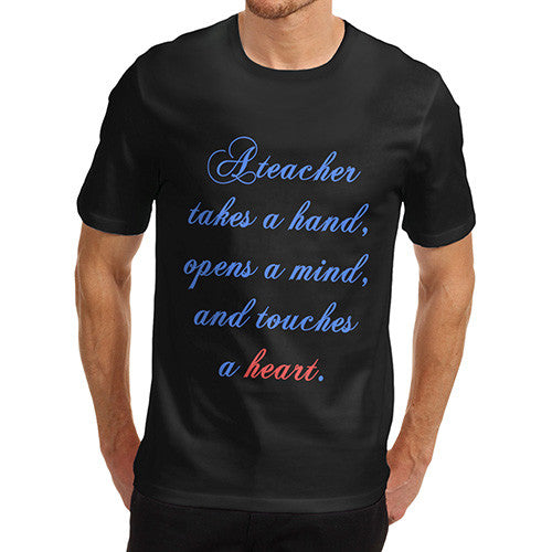 Men A Teacher Touches A Heart T-Shirt