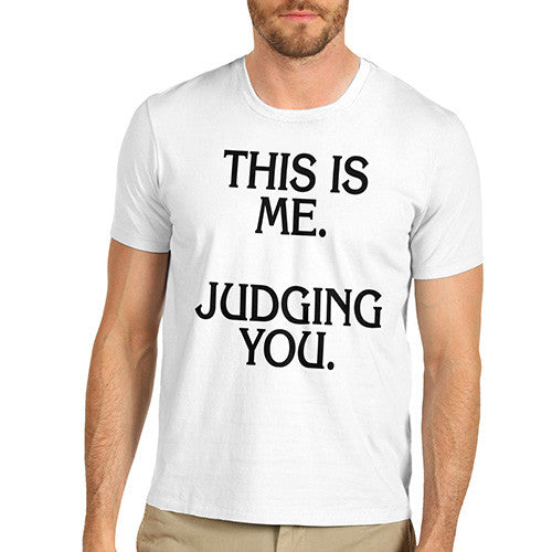 Men's This Is Me Judging You T-Shirt