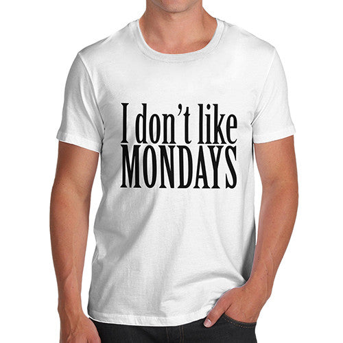 Men's I Don't Like Mondays T-Shirt