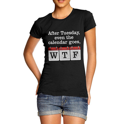 Women's WTF Calendar T-Shirt