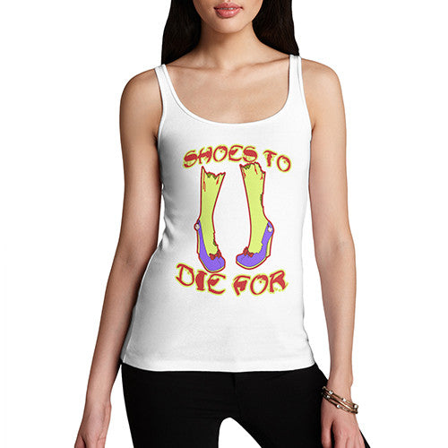 Women's Zombie Shoes To Die For Tank Top