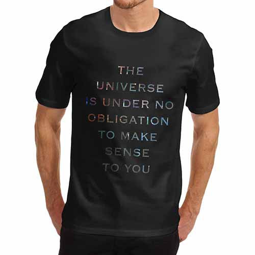 Men's The Universe Makes No Sense T-Shirt