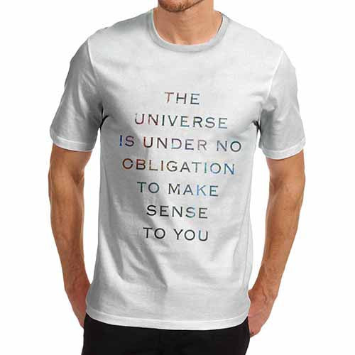 Men's The Universe Makes No Sense T-Shirt