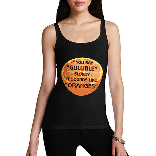 Women's Say Gullible Slowly Tank Top