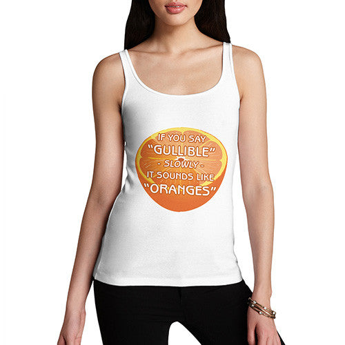 Women's Say Gullible Slowly Tank Top