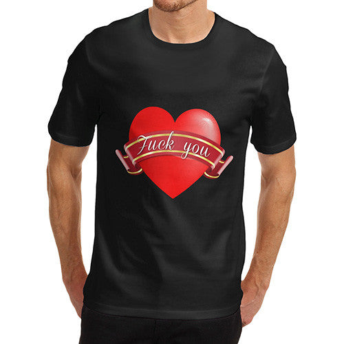 Men's F*ck You Heart T-Shirt