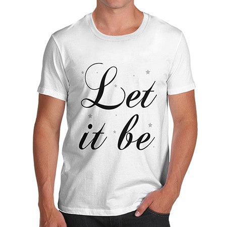 Mens Let It Be T-Shirt