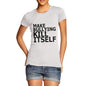 Womens Make Bullying Kill Itself T-Shirt