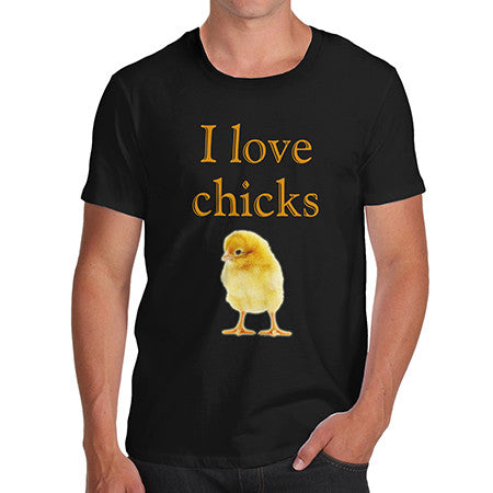 Mens I Love Chicks T-Shirt