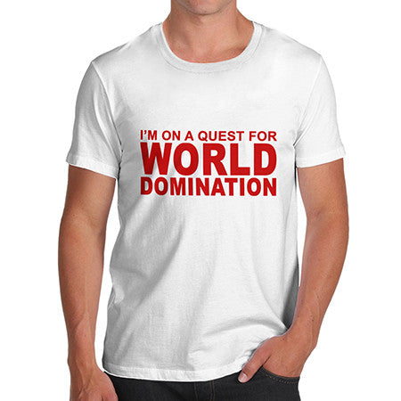Mens Quest For World Domination T-Shirt