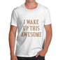 Mens I Wake Up Awesome T-Shirt