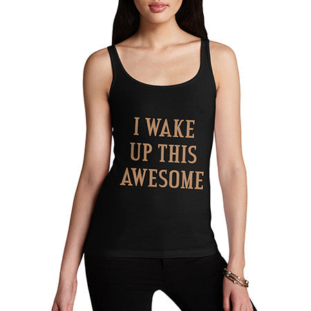 Womens I Wake Up Awesome Tank Top