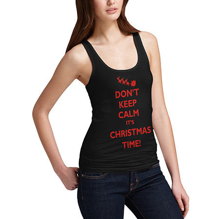 Womens Don't Keep Calm It's Christmas Tank Top