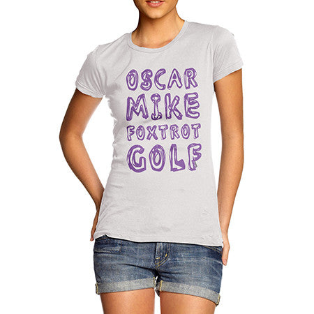 Womens Oscar Mike Foxtrot Golf T-Shirt