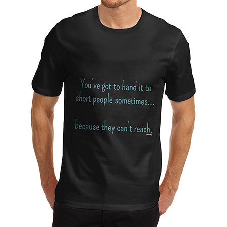 Mens Short People Can't Reach T-Shirt