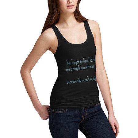 Womens Short People Can't Reach Tank Top