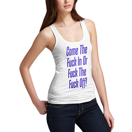 Womens Come The F*ck In Tank Top