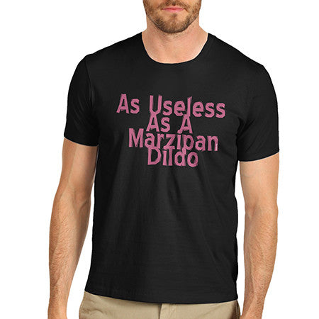 Mens Useless As A Marzipan ### T-Shirt