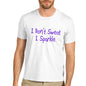 Mens I Don't Sweat I Sparkle T-Shirt