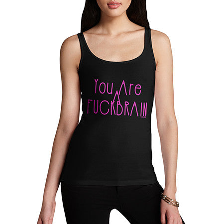 Womens Rude You Are A F*ck Brain Tank Top