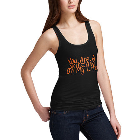 Womens Sh*t Stain On My Life Tank Top