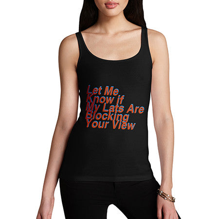 Womens Are My Lats Are Blocking Your View? Tank Top