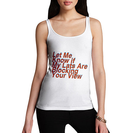 Womens Are My Lats Are Blocking Your View? Tank Top
