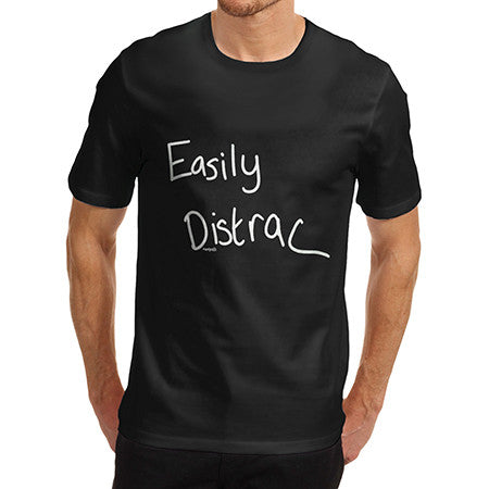 Mens Easily Distracted T-Shirt