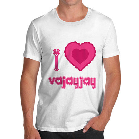 Mens I Love VaJayjay T-Shirt