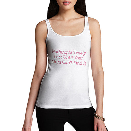 Womens Nothing Is Truly Lost Tank Top
