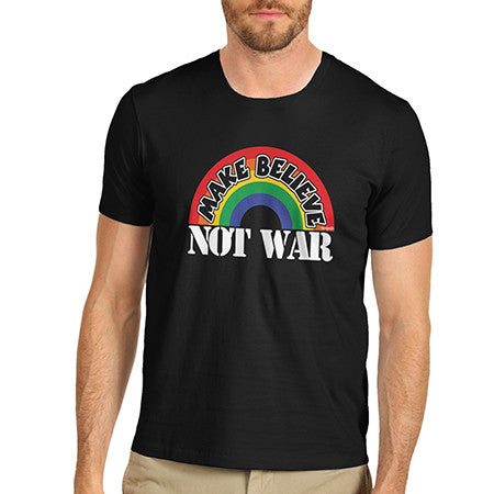 Mens Make Believe Not War T-Shirt