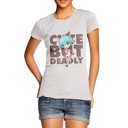 Womens Funny Cute But Deadly T-Shirt