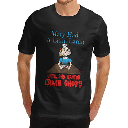 Mens Mary Had Lamb Chops T-Shirt