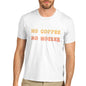 Men's No Coffee No Workee T-Shirt