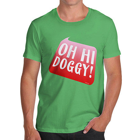 Men's Oh Hi Doggy T-Shirt