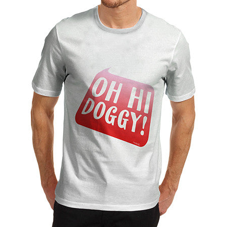 Men's Oh Hi Doggy T-Shirt