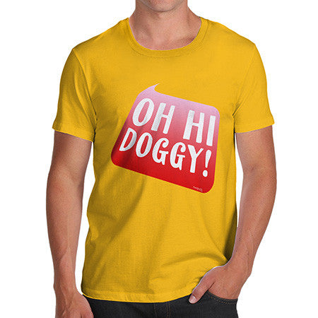 Men's Oh Hi Doggy T-Shirt