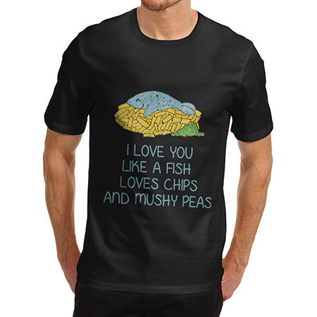 Mens Love You Like Fish And Chips T-Shirt