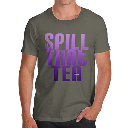 Men's Spill That Tea T-Shirt