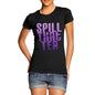 Women's Spill That Tea T-Shirt