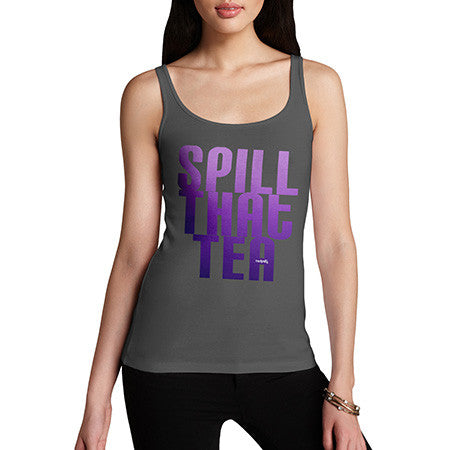 Women's Spill That Tea Tank Top