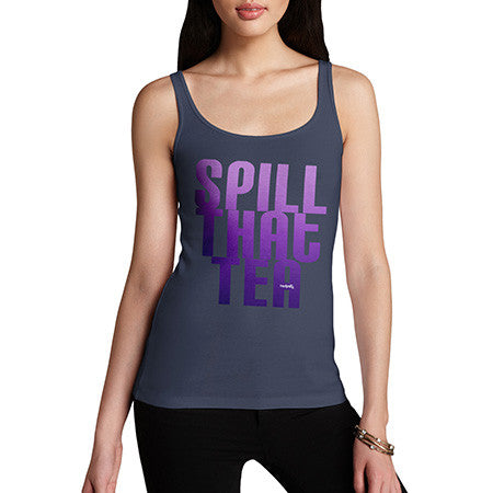 Women's Spill That Tea Tank Top