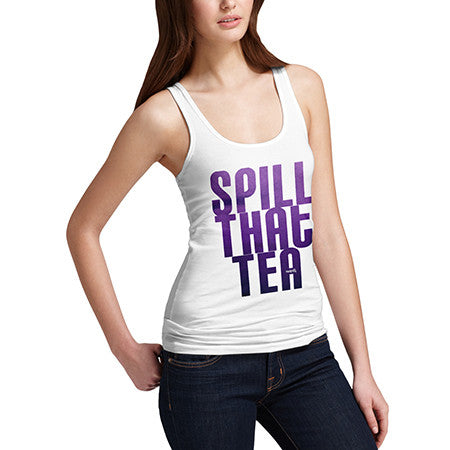 Women's Spill That Tea Tank Top