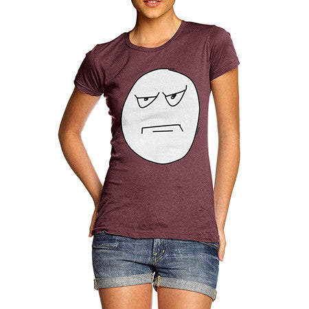 Women's Grumpy Face Meme T-Shirt