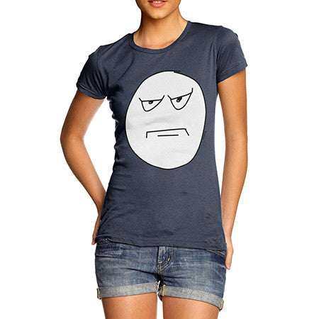 Women's Grumpy Face Meme T-Shirt